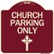 Signmission Church Parking Only Cross Symbol Heavy-Gauge Aluminum Architectural Sign, 18" x 18", BU-1818-24268 A-DES-BU-1818-24268 - alternate 1